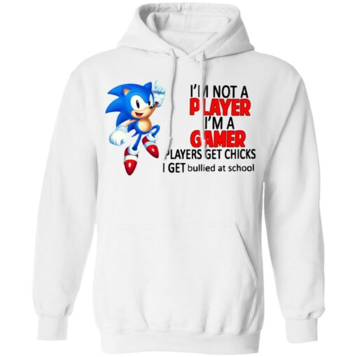 Sonic I'm not a player I'm a gamer players get chicks shirt $19.95 redirect07122021090741 5