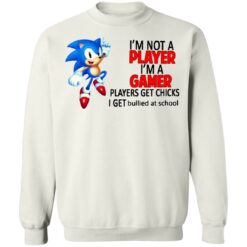Sonic I'm not a player I'm a gamer players get chicks shirt $19.95 redirect07122021090741 7