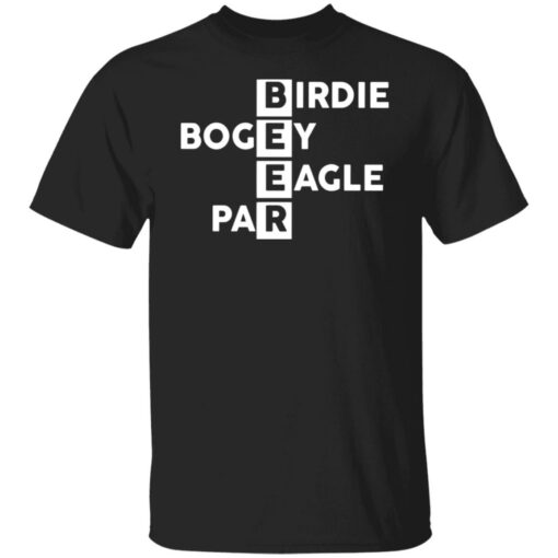 Beer birdie bogey eagle par shirt $19.95 redirect07122021100718