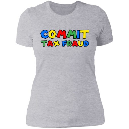 Commit tax fraud shirt $19.95