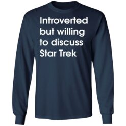 Introverted but willing to discuss Star Trek shirt $19.95 redirect07132021220715 3