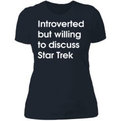 Introverted but willing to discuss Star Trek shirt $19.95 redirect07132021220715 9