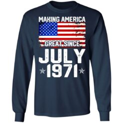 Making America great since July 1971 shirt $19.95 redirect07132021230705 3