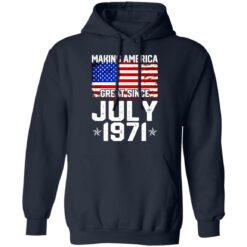 Making America great since July 1971 shirt $19.95 redirect07132021230705 5