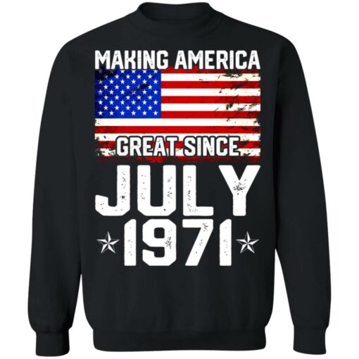Making America great since July 1971 shirt $19.95 redirect07132021230705 6