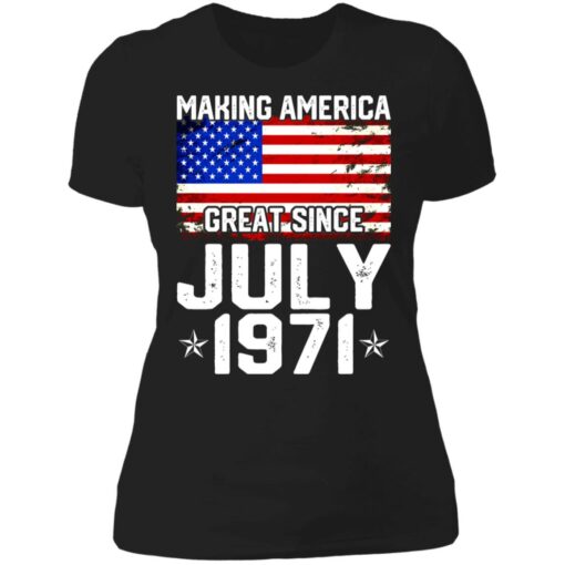 Making America great since July 1971 shirt $19.95 redirect07132021230705 8