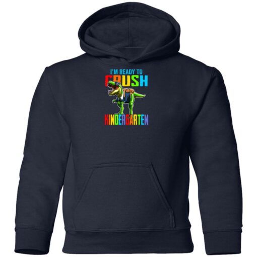 I’m ready to crush kindergarten dinosaur shirt $21.95 redirect07142021000703 10