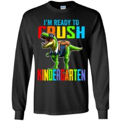 I’m ready to crush kindergarten dinosaur shirt $21.95