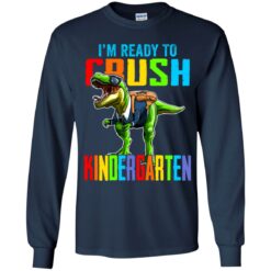 I’m ready to crush kindergarten dinosaur shirt $21.95 redirect07142021000703 6
