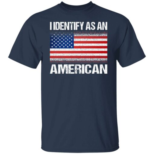 I identify as an American shirt $19.95