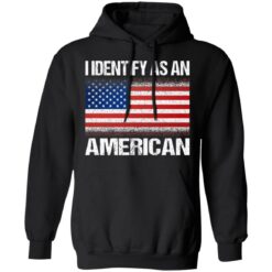 I identify as an American shirt $19.95