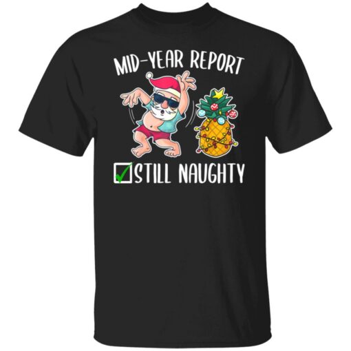Christmas in july mid year report still naughty shirt $19.95 redirect07142021000749