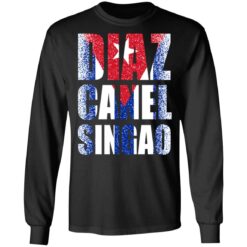 Diaz canel singao shirt $19.95