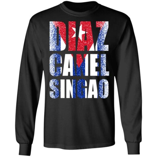 Diaz canel singao shirt $19.95