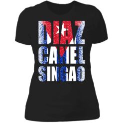 Diaz canel singao shirt $19.95