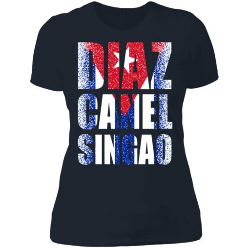 Diaz canel singao shirt $19.95