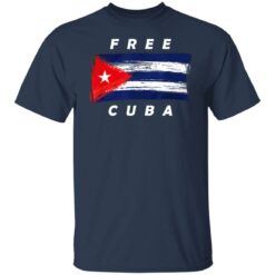 Cuban Flag Free Cuba shirt $19.95