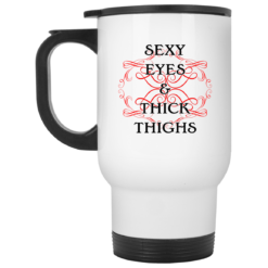 Sexy eyes and thick thinghs mug $16.95