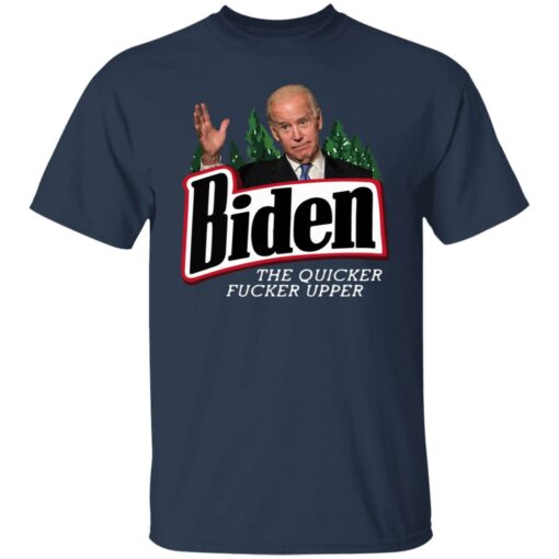 B*den the quicker f*cker upper shirt $19.95 redirect07152021000707 1