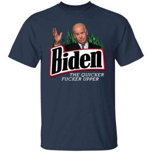 B*den the quicker f*cker upper shirt $19.95