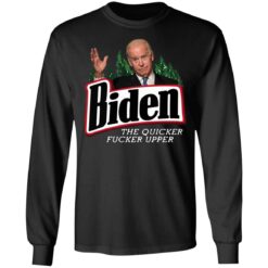 B*den the quicker f*cker upper shirt $19.95