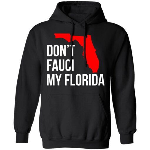 Don't Fauci my Florida shirt $19.95 redirect07152021100714 4