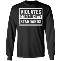 Violates community standards shirt $19.95