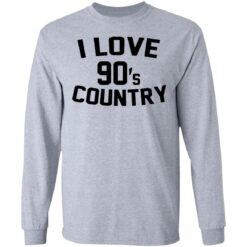 I love 90s country shirt $19.95