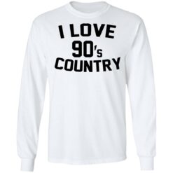 I love 90s country shirt $19.95