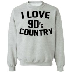 I love 90s country shirt $19.95