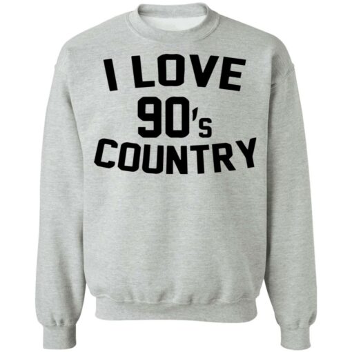 I love 90s country shirt $19.95