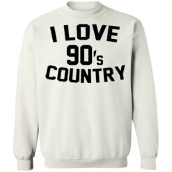 I love 90s country shirt $19.95