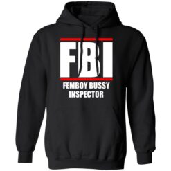 Femboy bussy inspector shirt $19.95