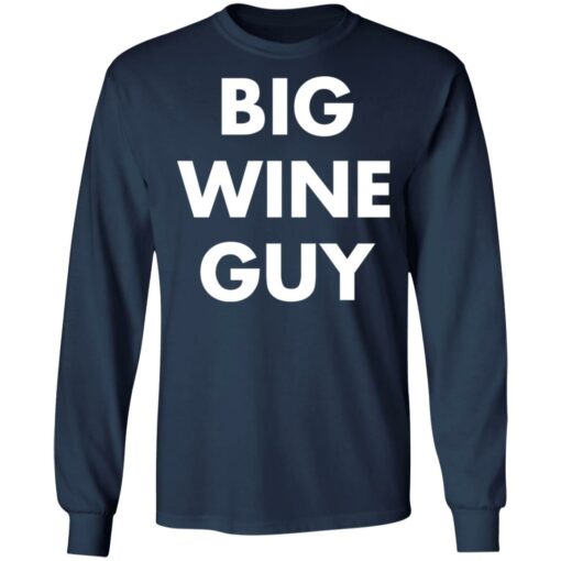 Big wine guy sweatshirt $19.95
