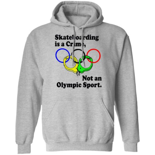 Skateboarding is a crime not an olympic sport shirt $19.95