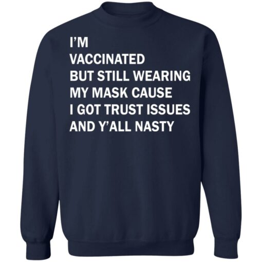 I’m vaccinated but still wearing my mask shirt $19.95