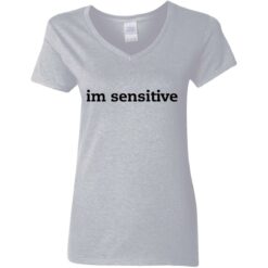 Im sensitive sweatshirt $19.95