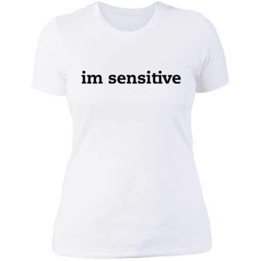 Im sensitive sweatshirt $19.95