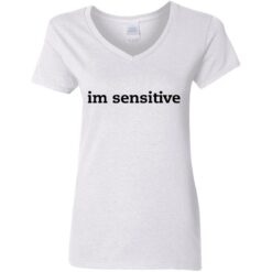 Im sensitive sweatshirt $19.95
