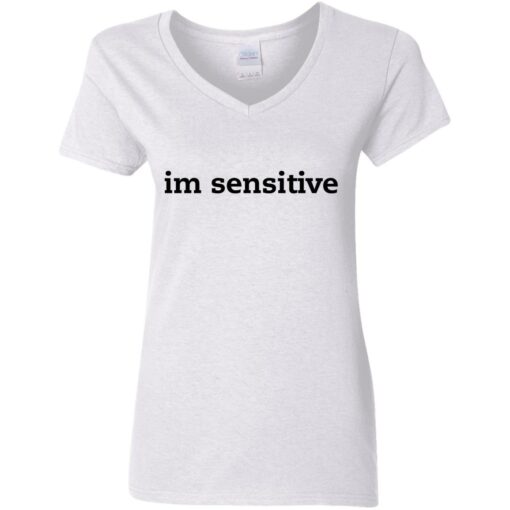 Im sensitive sweatshirt $19.95