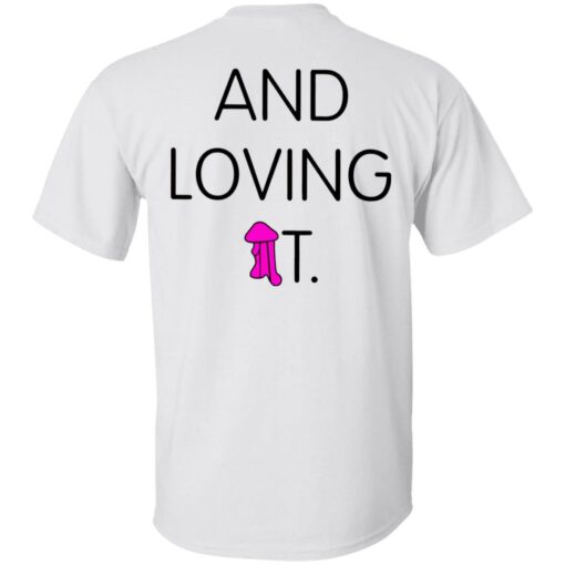 Big dick is back outside and loving it shirt $25.95