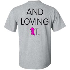 Big dick is back outside and loving it shirt $25.95