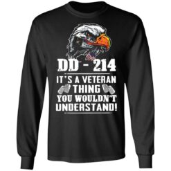 DD 214 it's a veteran thing you wouldn't understand shirt $19.95