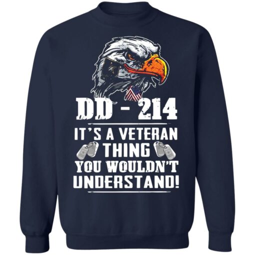 DD 214 it's a veteran thing you wouldn't understand shirt $19.95