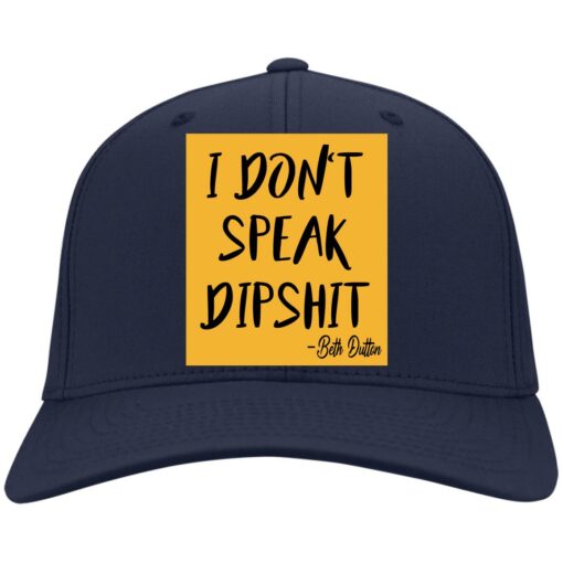 I don't speak dipshit hat, cap $24.95