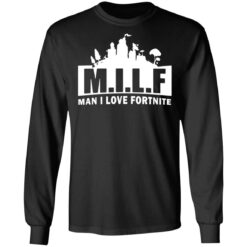 Man I love Fortnite shirt $19.95