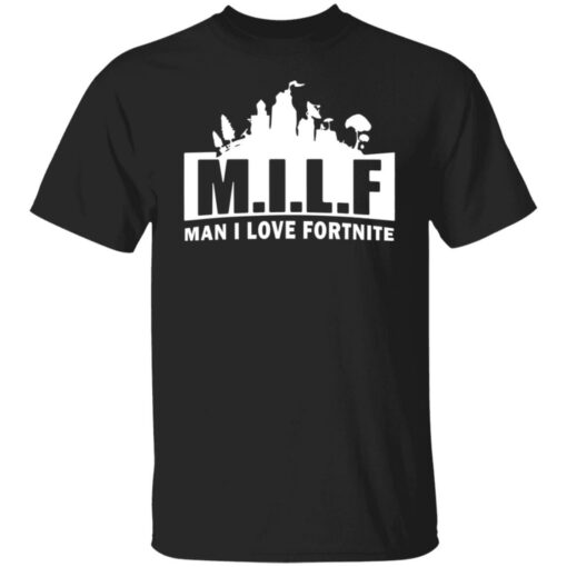 Man I love Fortnite shirt $19.95