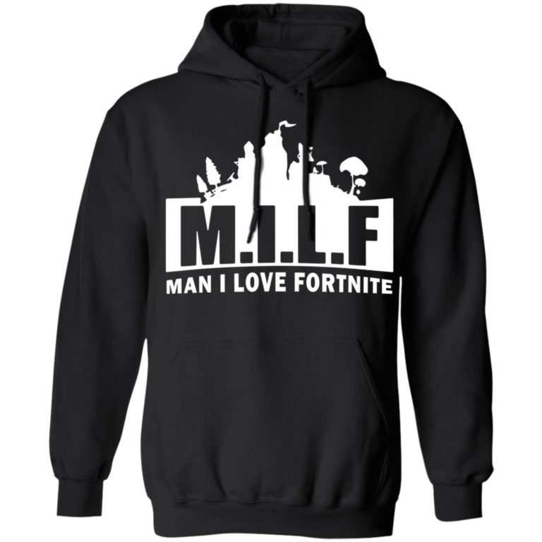 MILF Man I Love Fortnite Shirt - Lelemoon