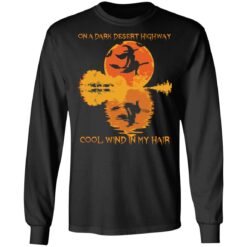 Witch no a dark desert highway cool wind in my hair shirt $19.95