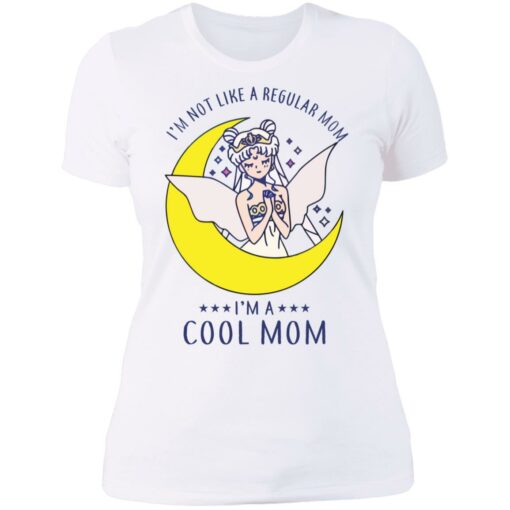 I’m not like a regular mom I'm a cool mom sailor moon shirt $19.95